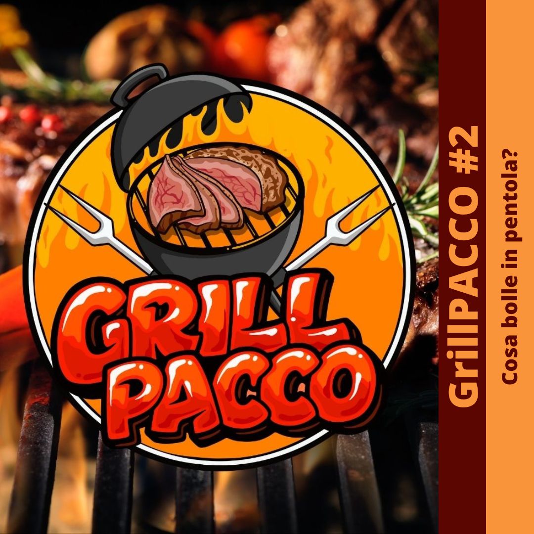 GRILLPACCO #2: cosa bolle in pentola? - BackPacco