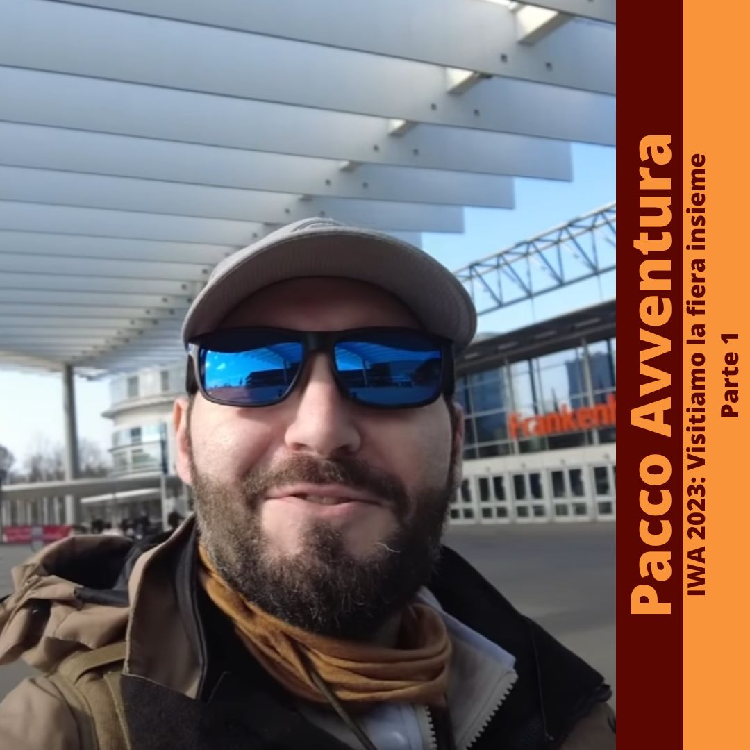 Pacco Avventura: IWA2023 - VISITIAMO LA FIERA INSIEME - PARTE 1 - BackPacco