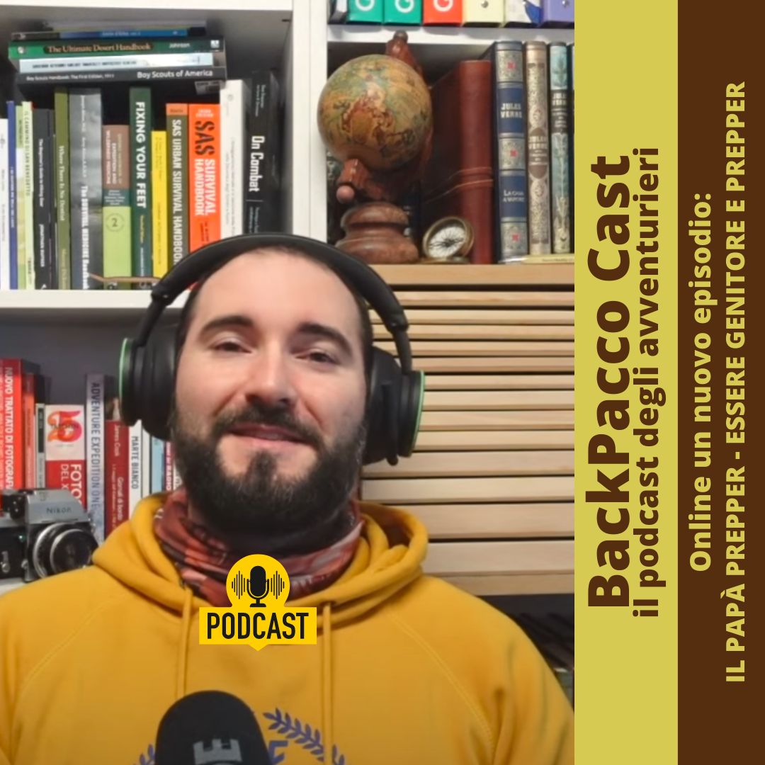 BACKPACCO CAST #35 IL PAPÀ PREPPER - ESSERE GENITORE E PREPPER