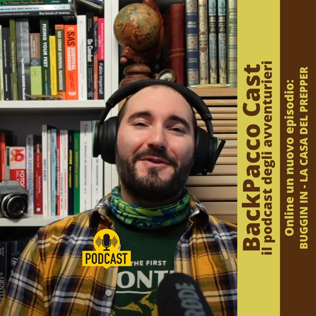 BACKPACCO CAST #37 BUGGIN IN - LA CASA DEL PREPPER