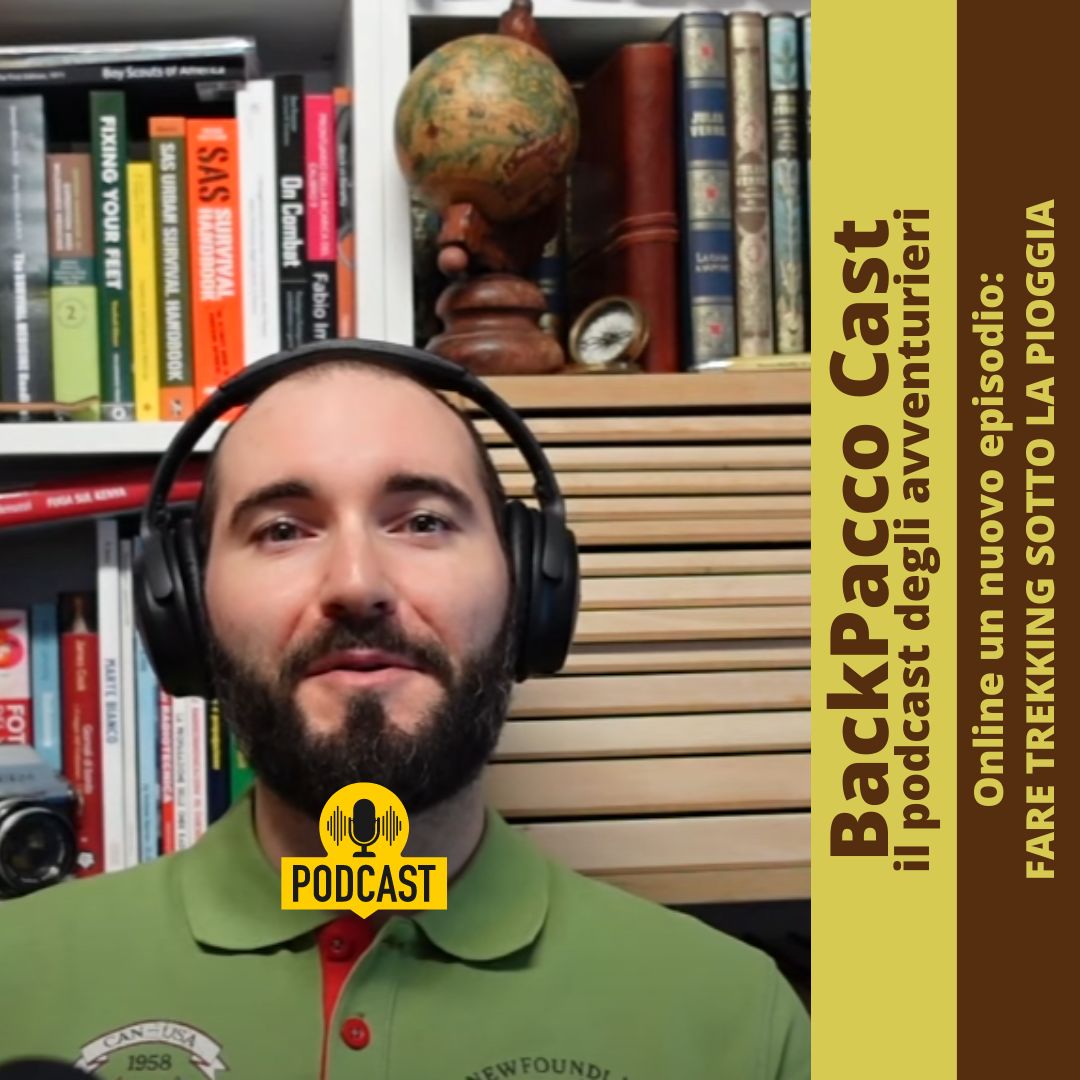 BACKPACCO CAST #16 FARE TREKKING SOTTO LA PIOGGIA - BackPacco