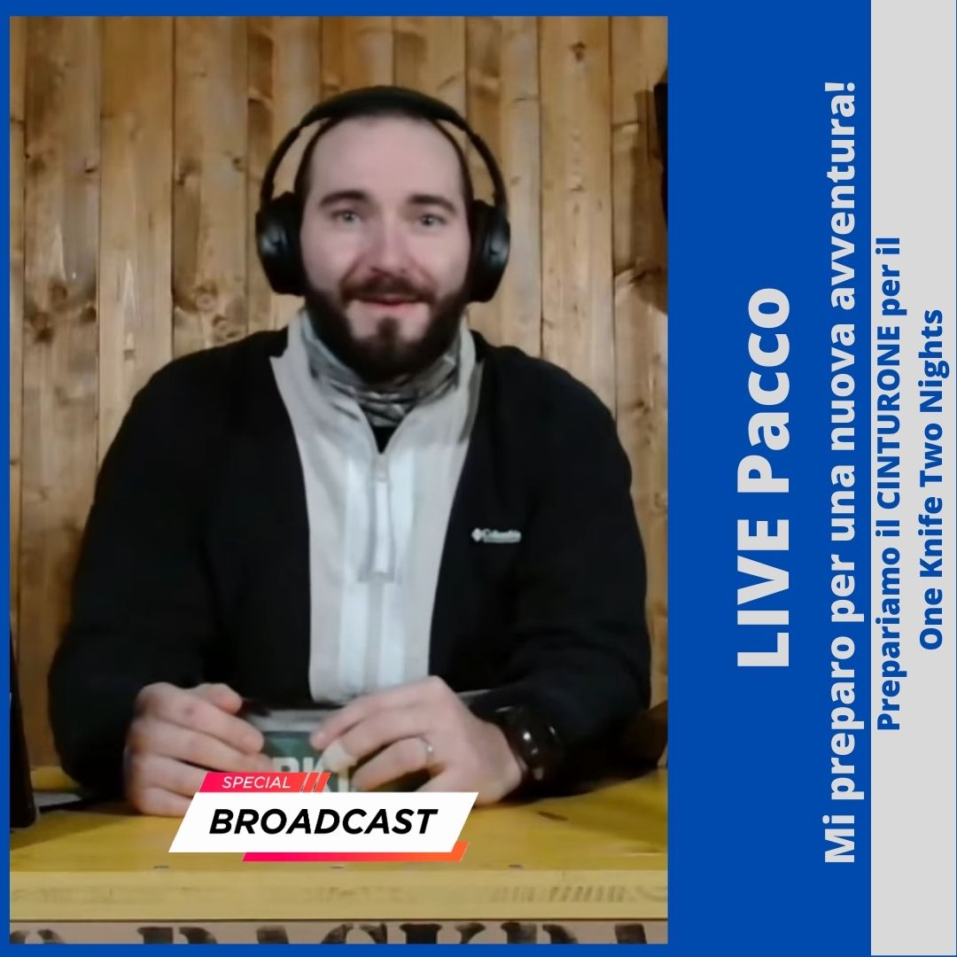 LIVE Pacco #4: Prepariamo il CINTURONE per il One Knife Two Nights - BackPacco
