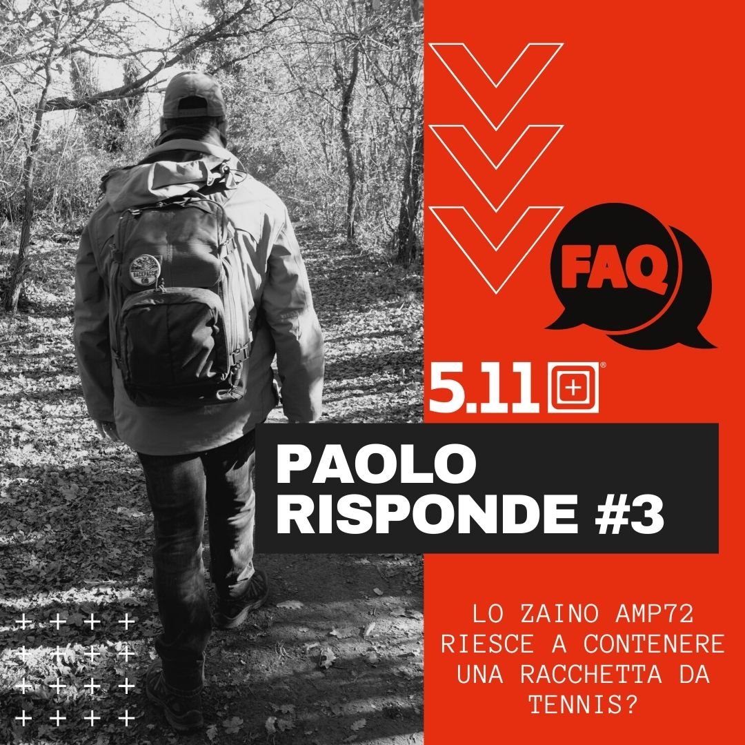 Paolo Risponde #3: Nello zaino AMP72 di 5.11 entra una racchetta da tennis? - BackPacco