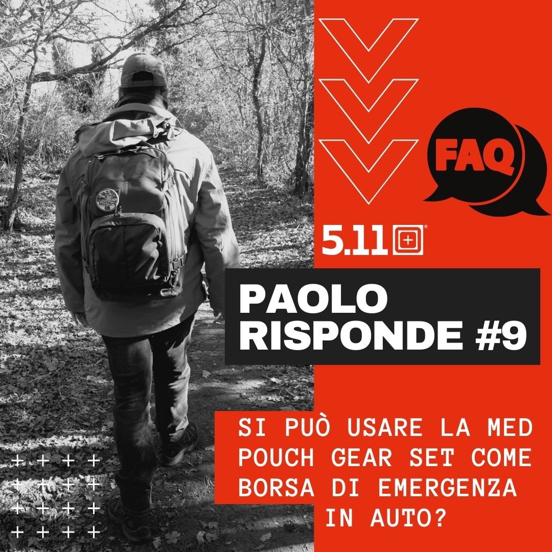 Paolo Risponde #9: Si può usare la Med Pouch Gear Set di 5.11 come borsa di emergenza in auto? - BackPacco