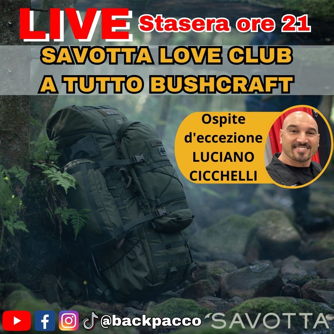 LIVE PACCO: SAVOTTA LOVE CLUB - A TUTTO BUSHCRAFT