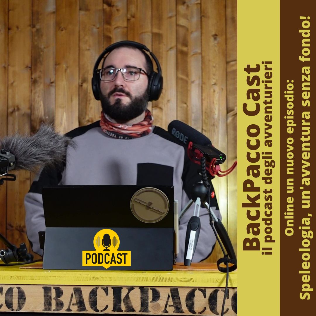 BACKPACCO CAST #5 - SPELEOLOGIA, UN'AVVENTURA SENZA FONDO!