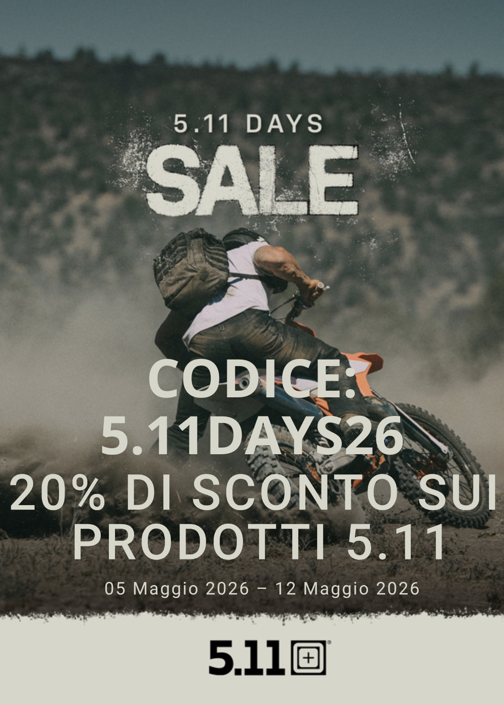 5.11 Tactical 5.11 Days Sale Banner promozionale con offerta 20% di sconto sui prodotti del brand tramite codice coupon 5.11DAYS26 valida dal 05 maggio 2026 al 12 maggio 2026.