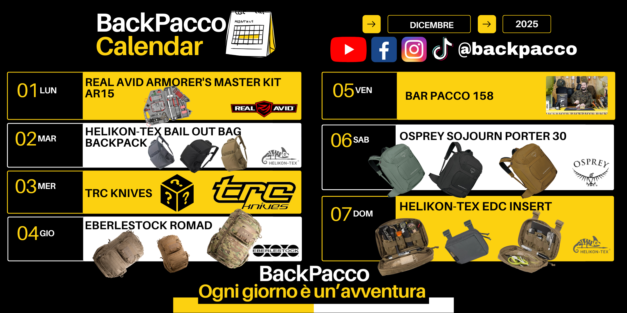 BackPacco Calendar Novità di Dicembre 2025 dal 01 al 07, che include: kit attrezzi per armaiolo Real Avid Armorer's Master Kit AR15, zaino Helikon-Tex Bail Out Bag Backpack, coltelli TRC Knives, zaino Eberlestock Romad, zaino Osprey Sojourn Porter 30, e inserto organizer Helikon-Tex EDC Insert