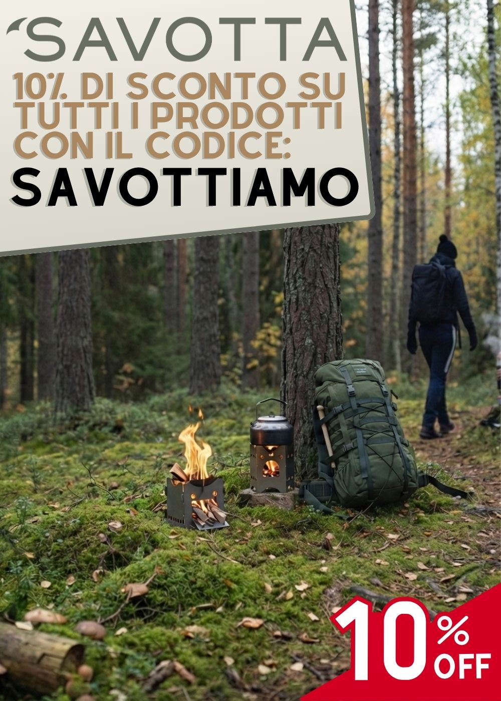 Savotta Promo 10% Sconto Banner pubblicitario con zaino Jääkäri e stufa da campo in ambiente boschivo. Testo in sovrimpressione indica uno sconto del 10% su tutti i prodotti con il codice promozionale SAVOTTIAMO. Due escursionisti in campeggio nello sfondo.