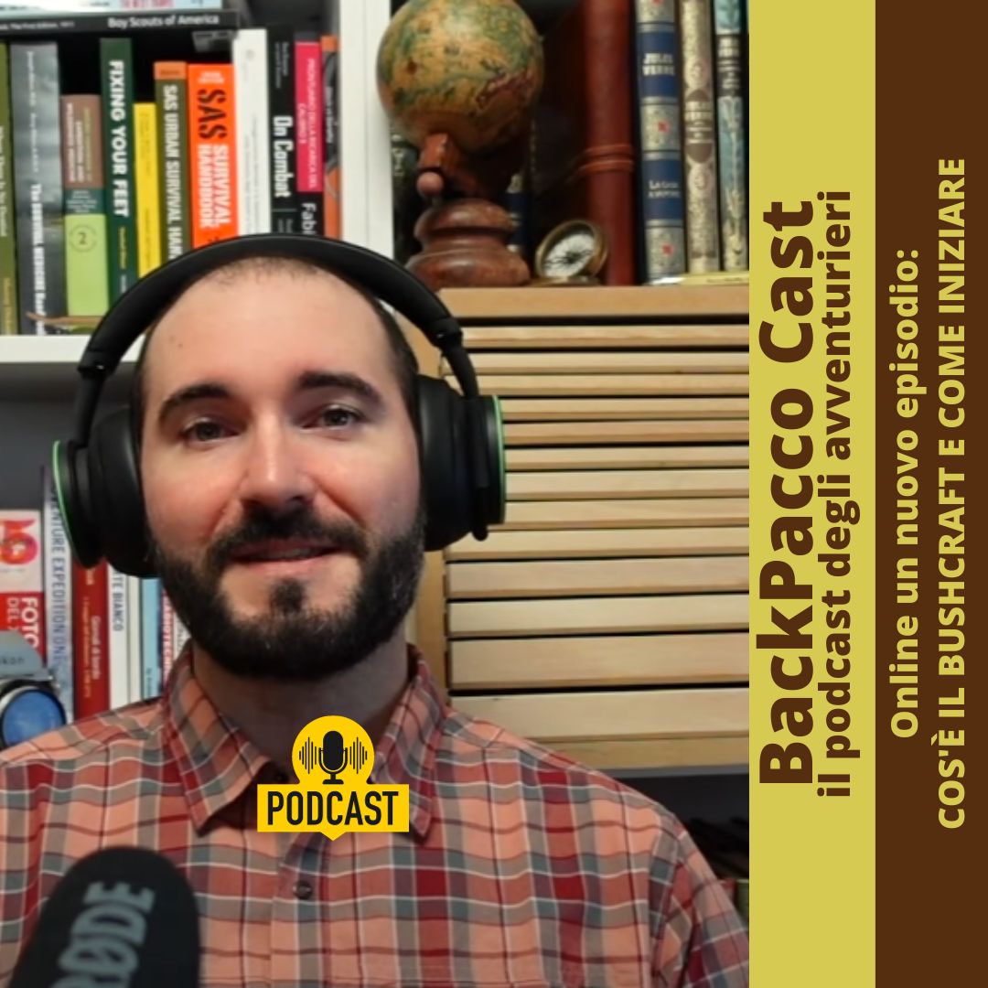 BACKPACCO CAST #22 COS'È IL BUSHCRAFT E COME INIZIARE - BackPacco