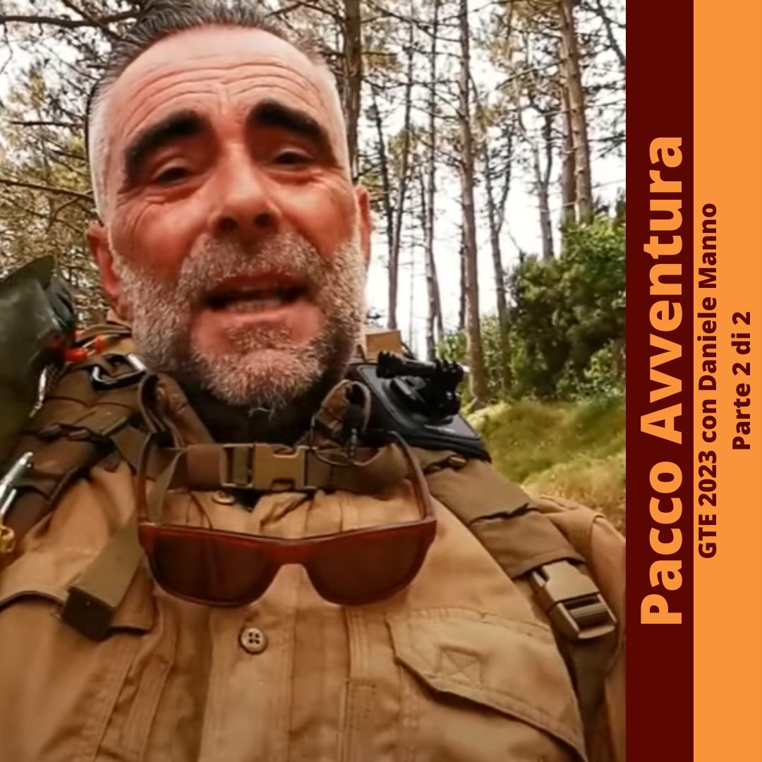 PACCO AVVENTURA: GTE 2023 CON DANIELE MANNO - PARTE 2 DI 2 - BackPacco