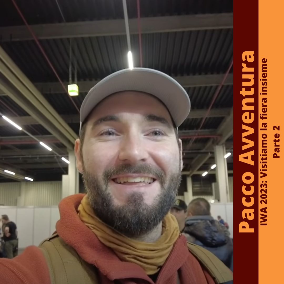 PACCO AVVENTURA: IWA2023 - VISITIAMO LA FIERA INSIEME - PARTE 2 - BackPacco