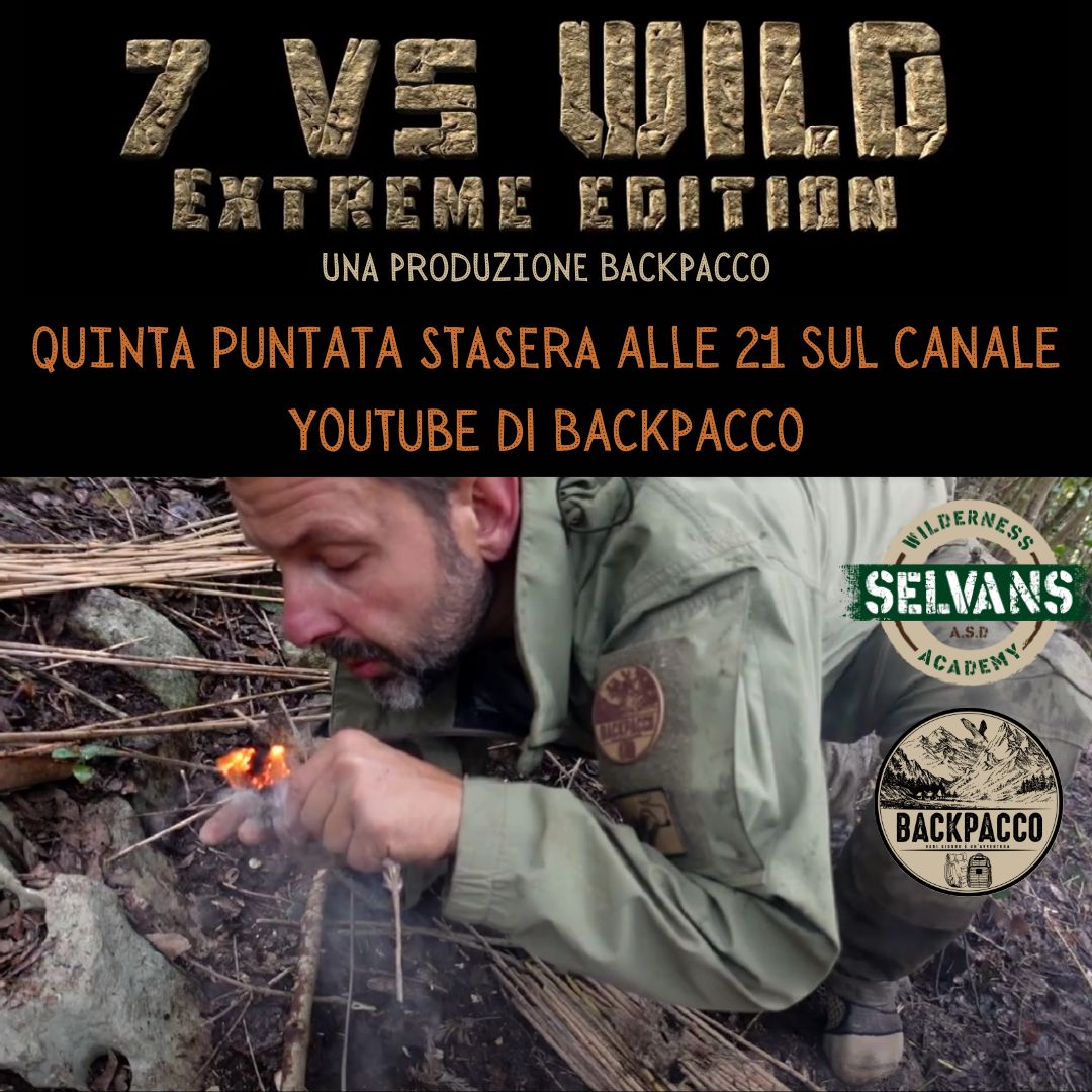 7 VS WILD EXTREME EDITION CON DANIELE DAL CANTO - PUNTATA 5 - BackPacco