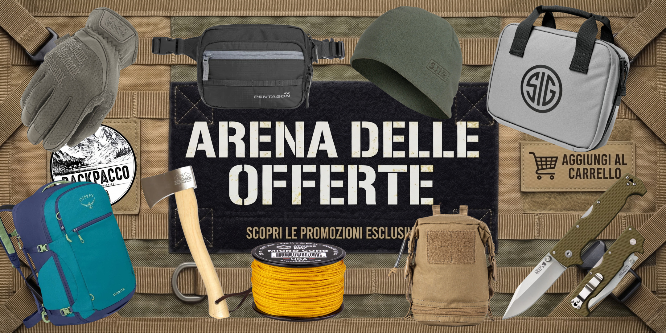 Backpacco Arena delle Offerte banner promozionale con equipaggiamento tattico zaino Osprey guanti Mechanix marsupio Pentagon berretto 5.11 borsa SIG Sauer ascia Prandi cordino Atwood Rope pouch modulare e coltello Cold Steel SR1 per sconti outdoor ed EDC