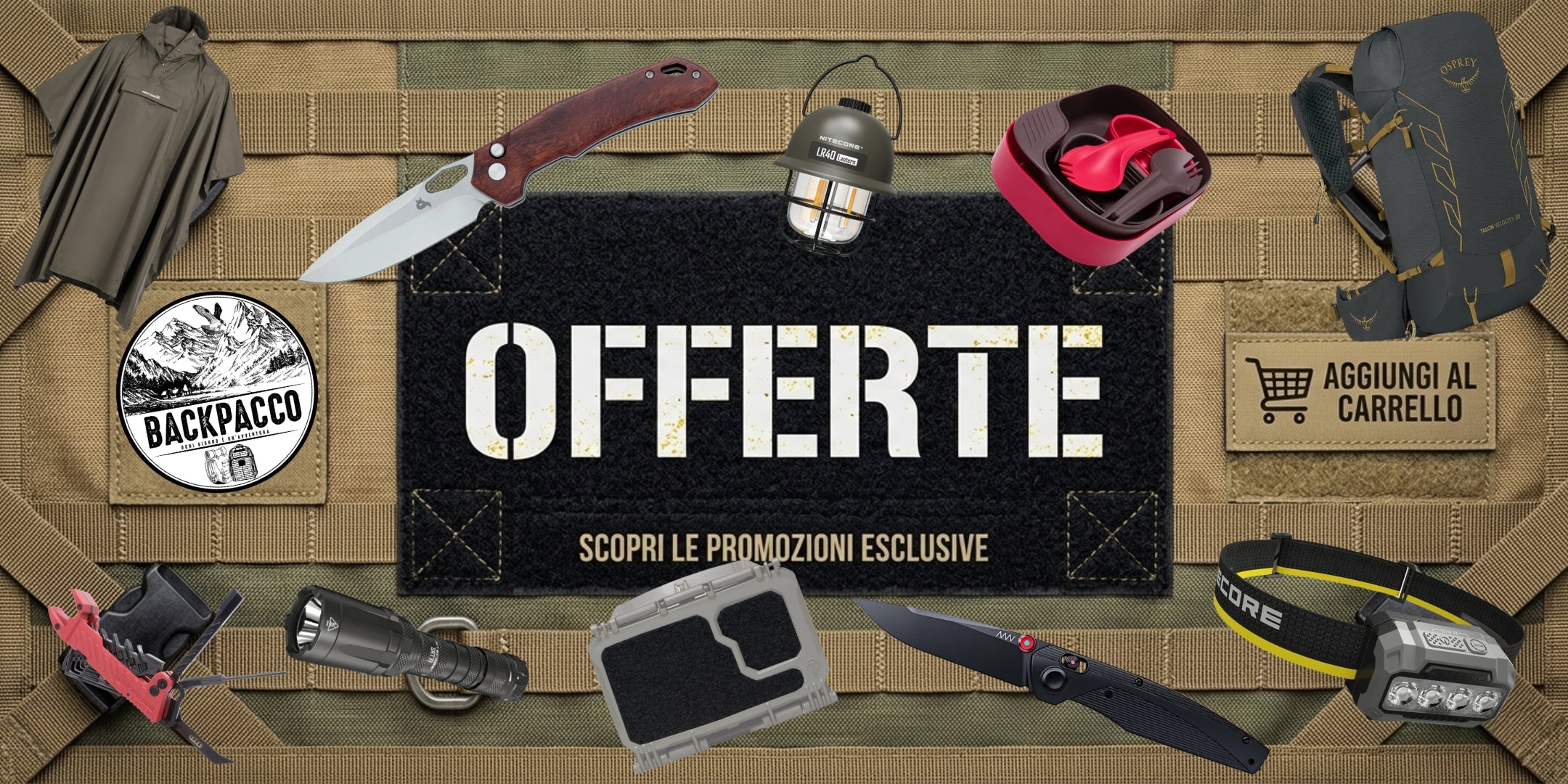 Backpacco Banner Promozionale selezione di attrezzatura outdoor e tattica con coltelli pieghevoli, torce Nitecore, zaino Osprey, poncho e multi-tool su sfondo in tessuto tecnico. Offerte e promozioni esclusive disponibili con invito ad aggiungere al carrello