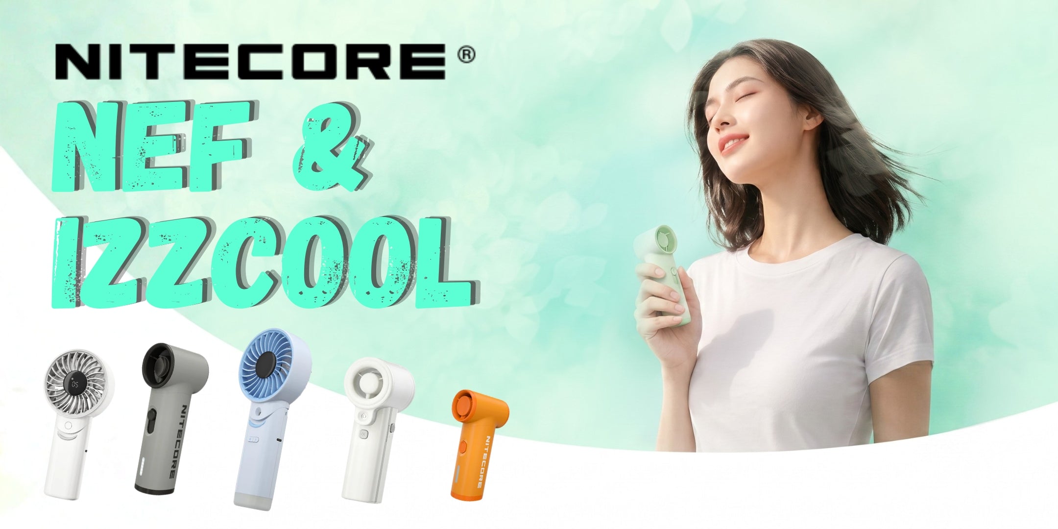 Nitecore serie NEF e izzCool. Ventilatori portatili ad alta velocità e mini climatizzatori ricaricabili dal design compatto. Banner promozionale con una donna che si rinfresca e cinque varianti di modelli in evidenza.