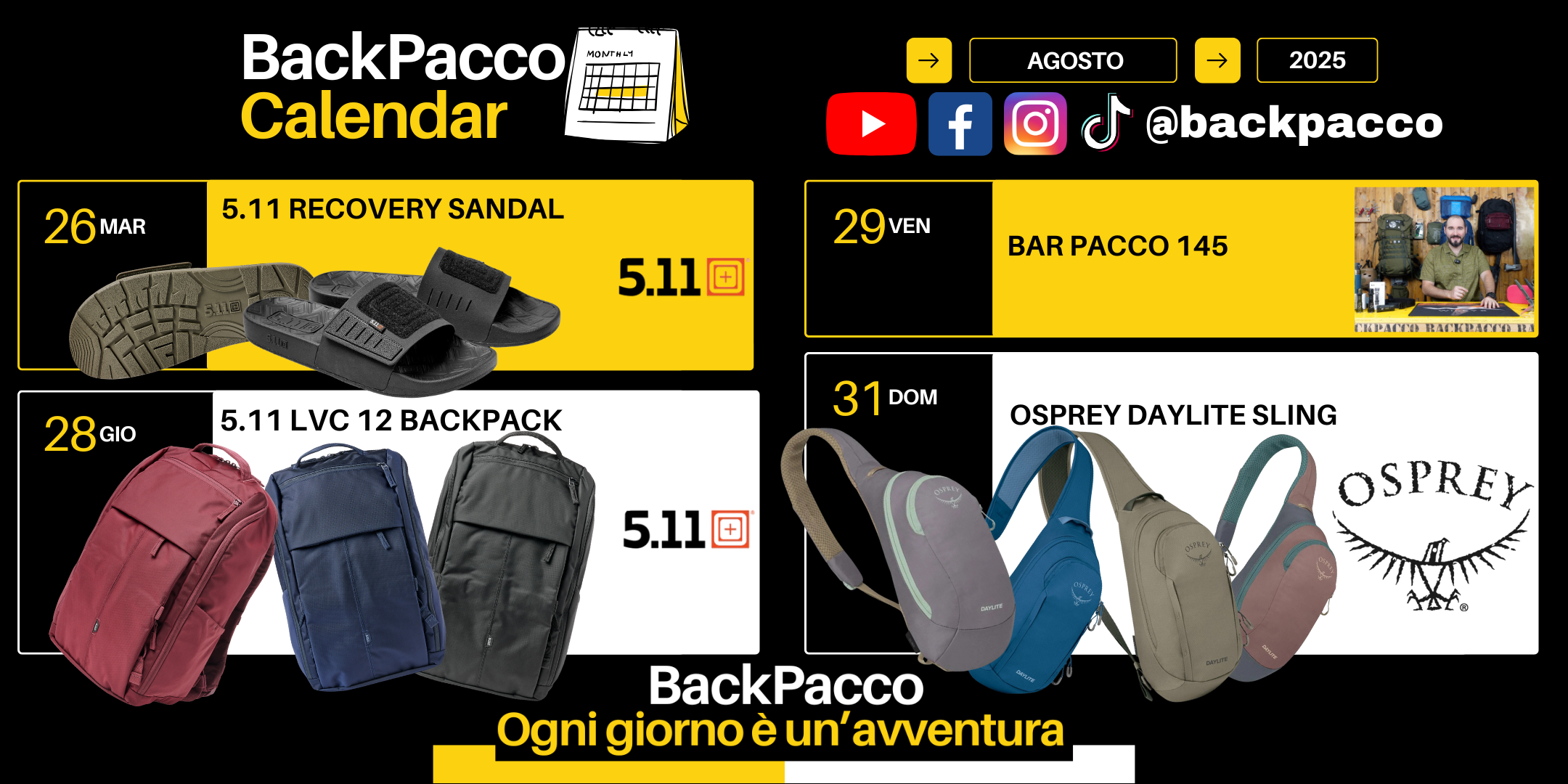 Calendario promozionale BackPacco di agosto 2025 con eventi e prodotti outdoor: sandali 5.11 Recovery, zaino 5.11 LVC 12, evento Bar Pacco 145 e zaino Osprey Daylite Sling – ogni giorno è un’avventura