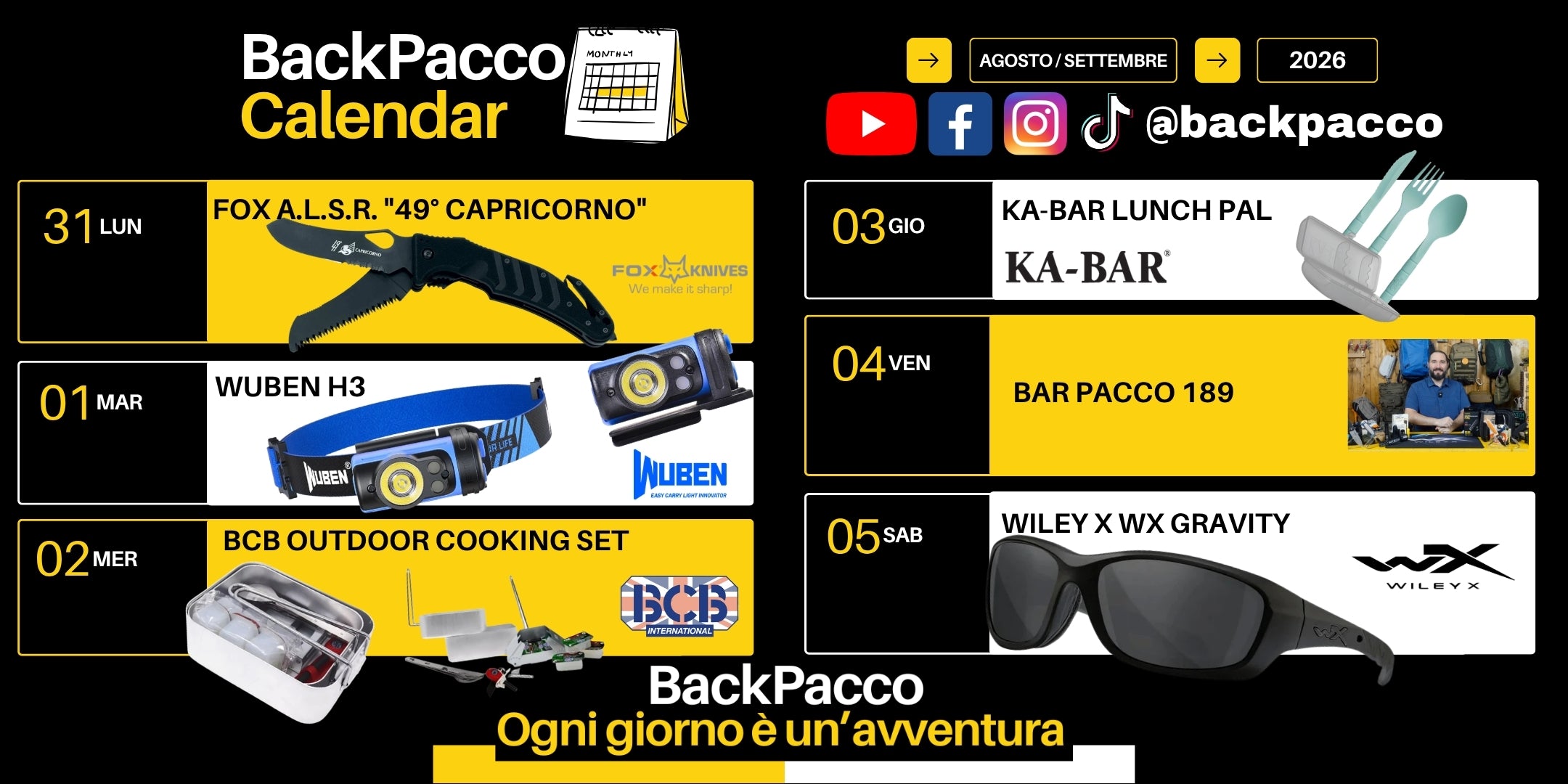BackPacco Calendario Uscite Agosto Settembre 2026 panoramica settimanale con coltello Fox ALSR 49 Capricorno, torcia Wuben H3, set cottura BCB, posate Ka-Bar Lunch Pal, occhiali Wiley X WX Gravity e puntata Bar Pacco 189. Programmazione eventi e novità attrezzatura outdoor.