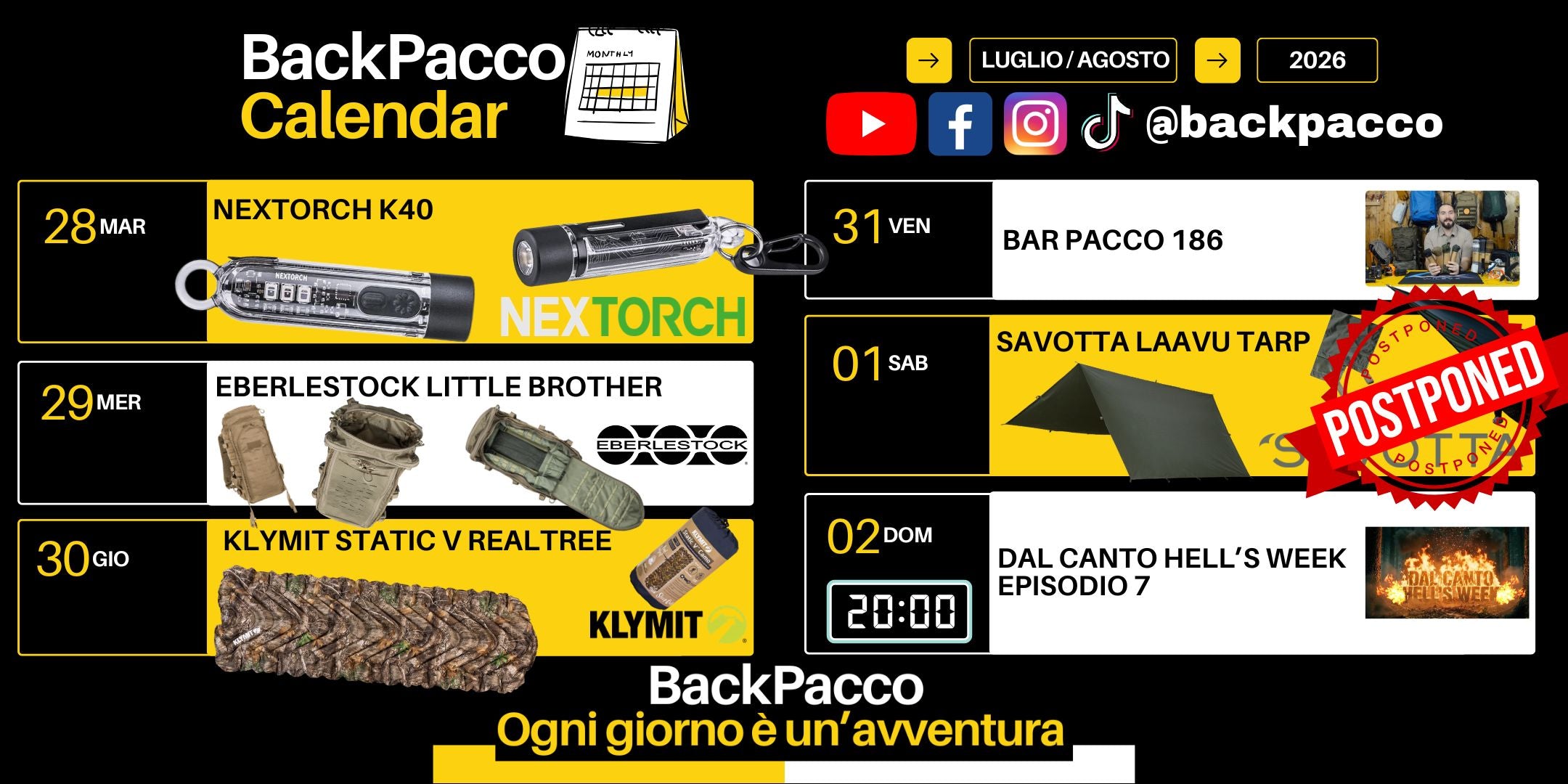 BackPacco Calendar luglio/agosto 2026 - palinsesto settimanale: Eberlestock Little Brother, Nextorch K40, Klymit Static V Realtree, Bar Pacco 186, Savotta Laavu Tarp (RIMANDATO), Dal Canto Hell's Week episodio 7