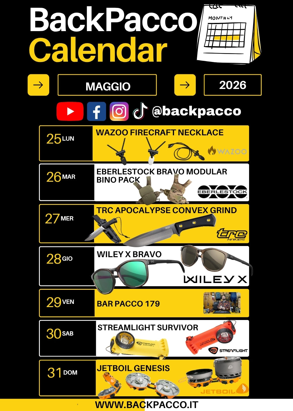 Calendario BackPacco del mese di Maggio 2026 con palinsesto settimanale di prodotti per l'outdoor. In elenco Wazoo Firecraft Necklace, Eberlestock Bravo Modular Bino Pack, TRC Apocalypse Convex Grind, Wiley X Bravo, Bar Pacco 179, Streamlight Survivor e Jetboil Genesis.