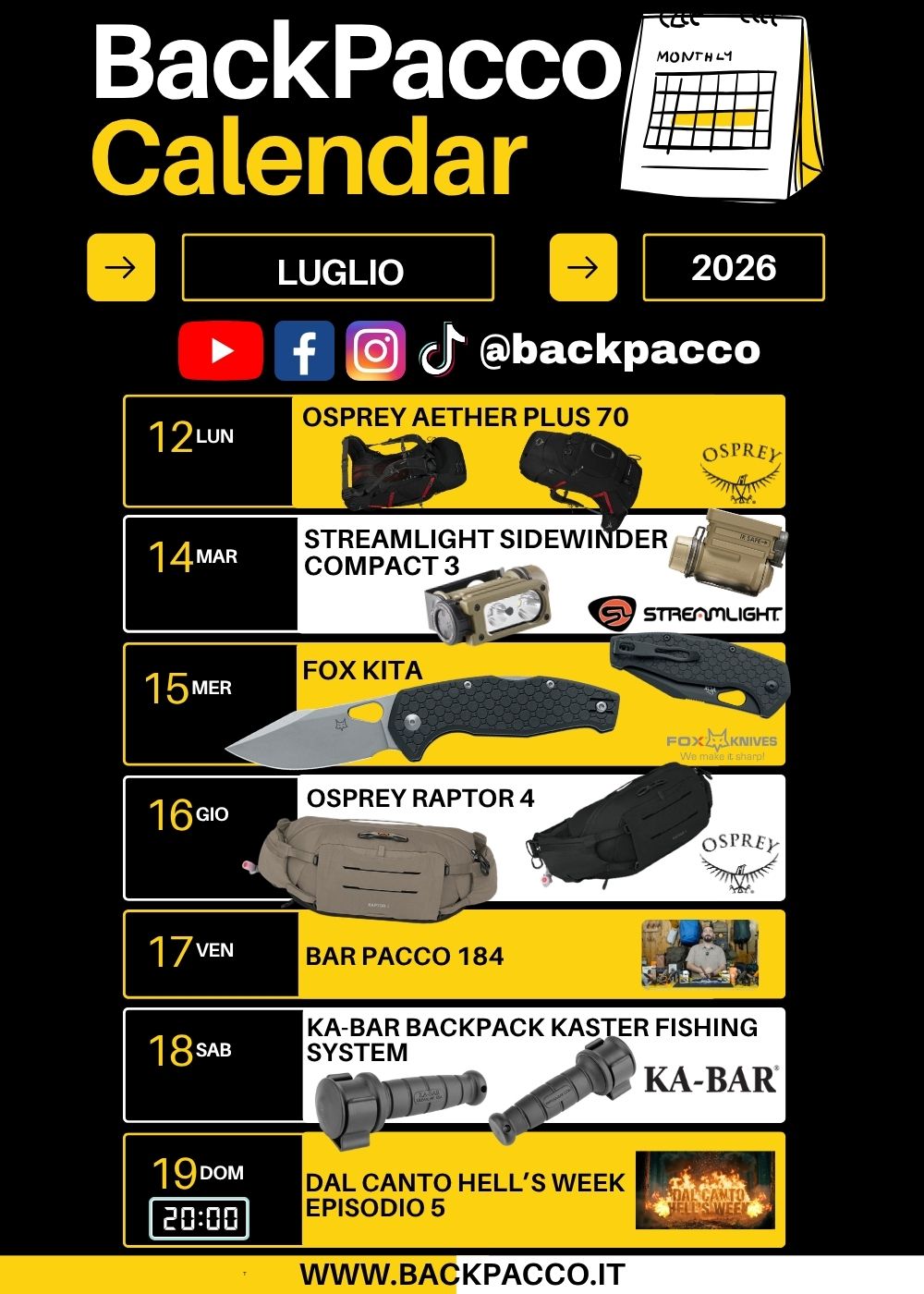 BackPacco Calendar Luglio 2026 calendario settimanale con zaino Osprey Aether Plus 70 torcia Streamlight Sidewinder Compact 3 coltello Fox Kita marsupio Osprey Raptor 4 kit pesca Ka-Bar Backpack Kaster ed episodi Bar Pacco 184 e Dal Canto Hells Week