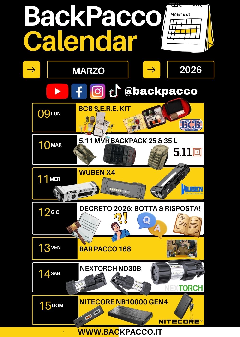 BackPacco Calendar Marzo 2026. Programmazione settimanale di recensioni e contenuti EDC: kit BCB S.E.R.E., zaini 5.11 MVR 25 e 35L, torcia Wuben X4, speciale Decreto 2026, Bar Pacco 168, torcia Nextorch ND30B e power bank Nitecore NB10000 Gen4. Ogni giorno è un'avventura.