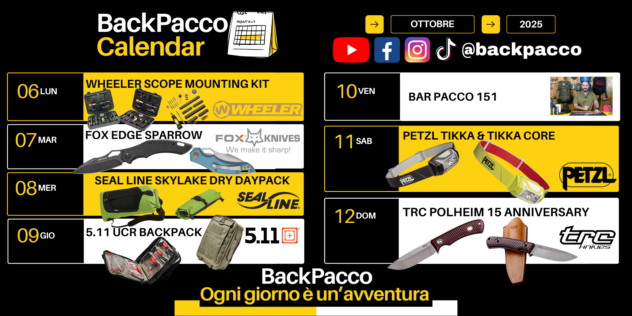 Calendario BackPacco Ottobre 2025, promozioni e video recensioni: Wheeler Scope Mounting Kit, Coltello Fox Edge Sparrow, Zaino stagno Seal Line Skylake Dry Daypack, Zaino 5.11 UCR Backpack, Torce frontali Petzl Tikka e Tikka Core, Coltello TRC Polheim 15 Anniversary