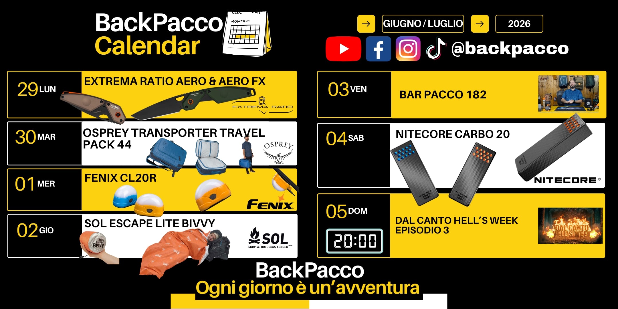BackPacco Calendario Settimanale Giugno Luglio 2026. Programmazione video attrezzatura outdoor con Extrema Ratio Aero, Osprey Transporter 44, Fenix CL20R, SOL Escape Lite, Nitecore Carbo 20 e appuntamenti live. Ogni giorno è un'avventura.