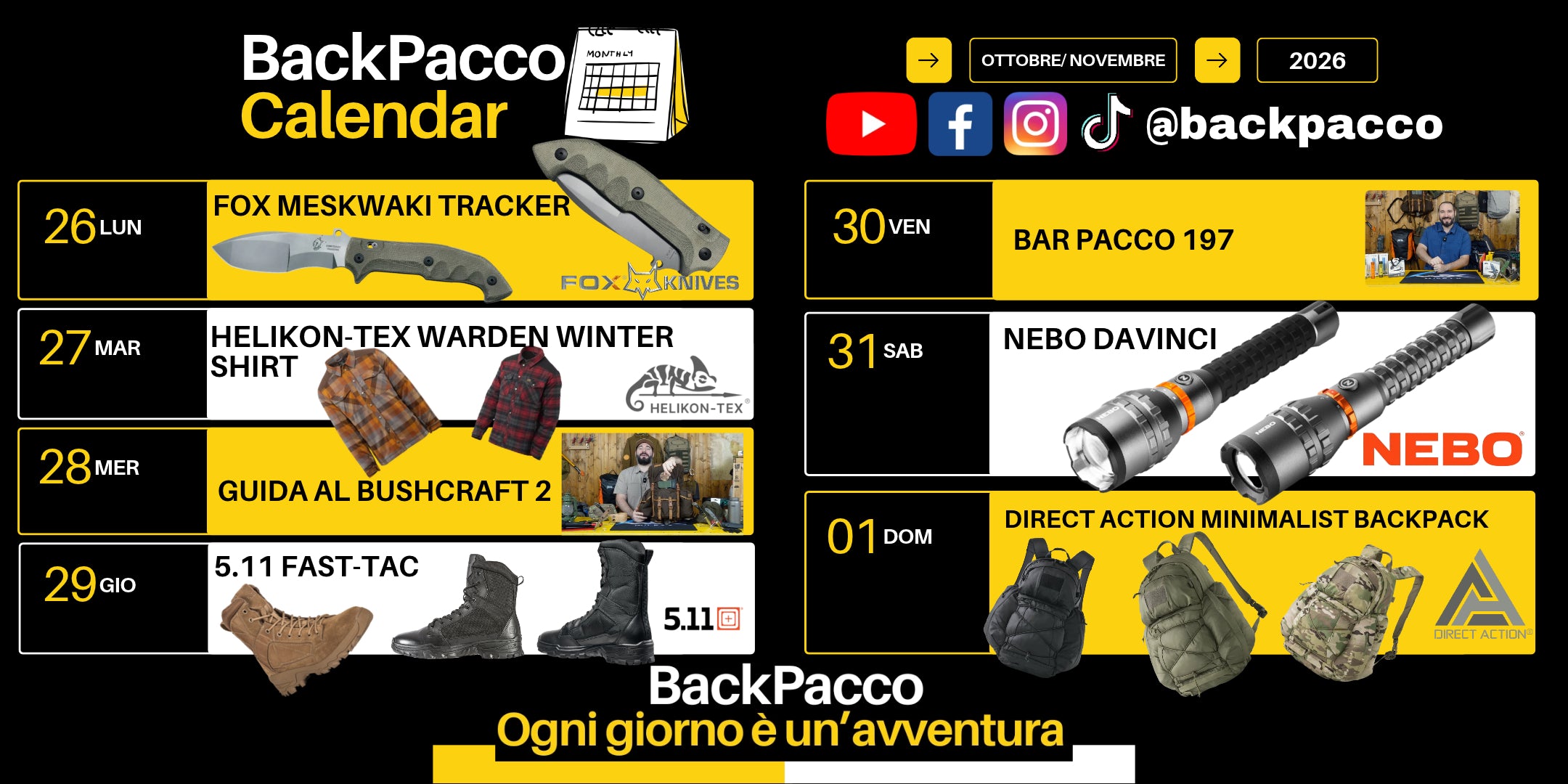 BackPacco Calendar programmazione uscite ottobre e novembre 2026 dal 26 ottobre al 1 novembre: coltello Fox Knives Meskwaki Tracker, camicia Helikon-Tex Warden Winter Shirt, video Guida al Bushcraft 2, anfibi 5.11 Fast-Tac, episodio Bar Pacco 197, torce Nebo Davinci e zaino Direct Action Minimalist.
