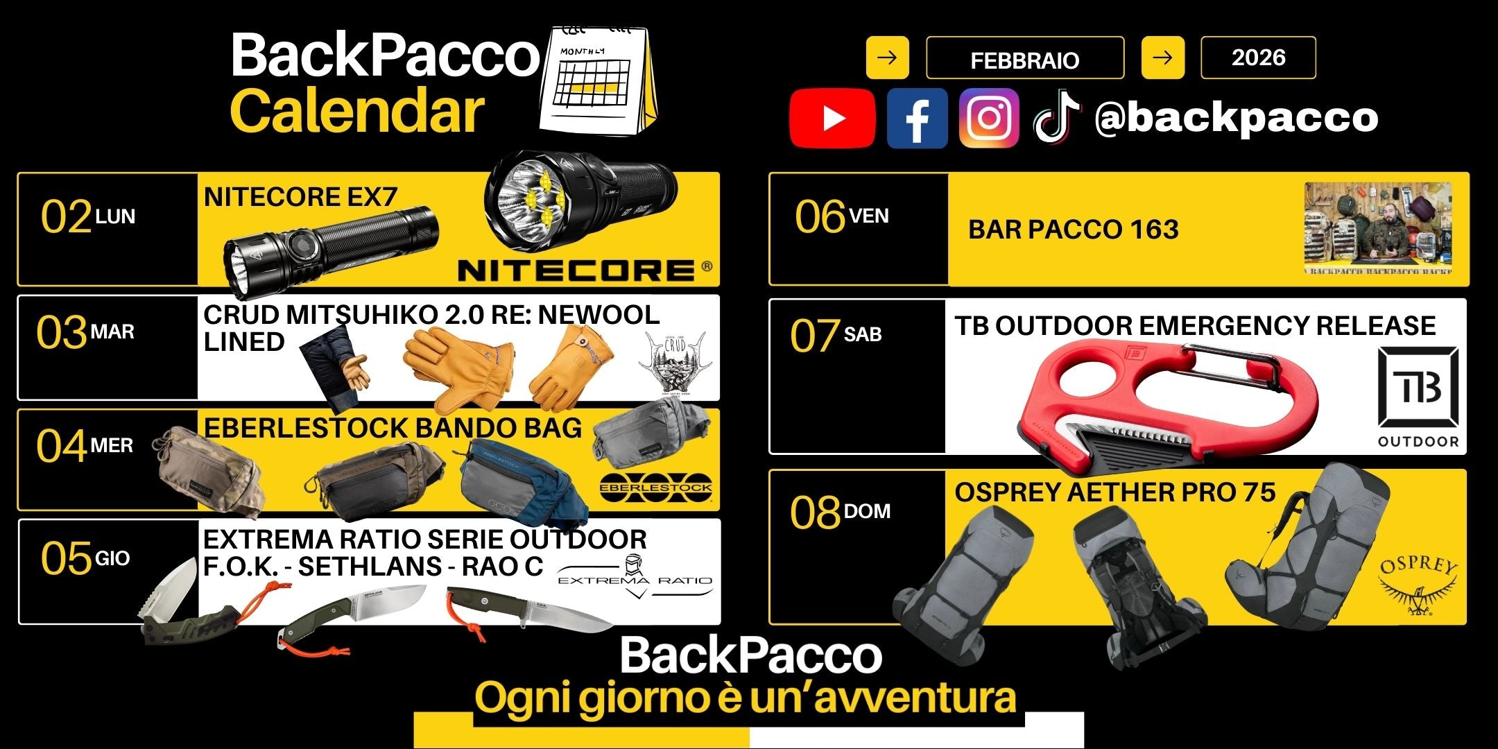 BackPacco Calendar Febbraio 2026. Programmazione settimanale recensioni attrezzatura outdoor. Prodotti in evidenza: Nitecore EX7, guanti Crud, Eberlestock Bando Bag, coltelli Extrema Ratio, tool TB Outdoor e zaino Osprey Aether Pro. Banner social media.