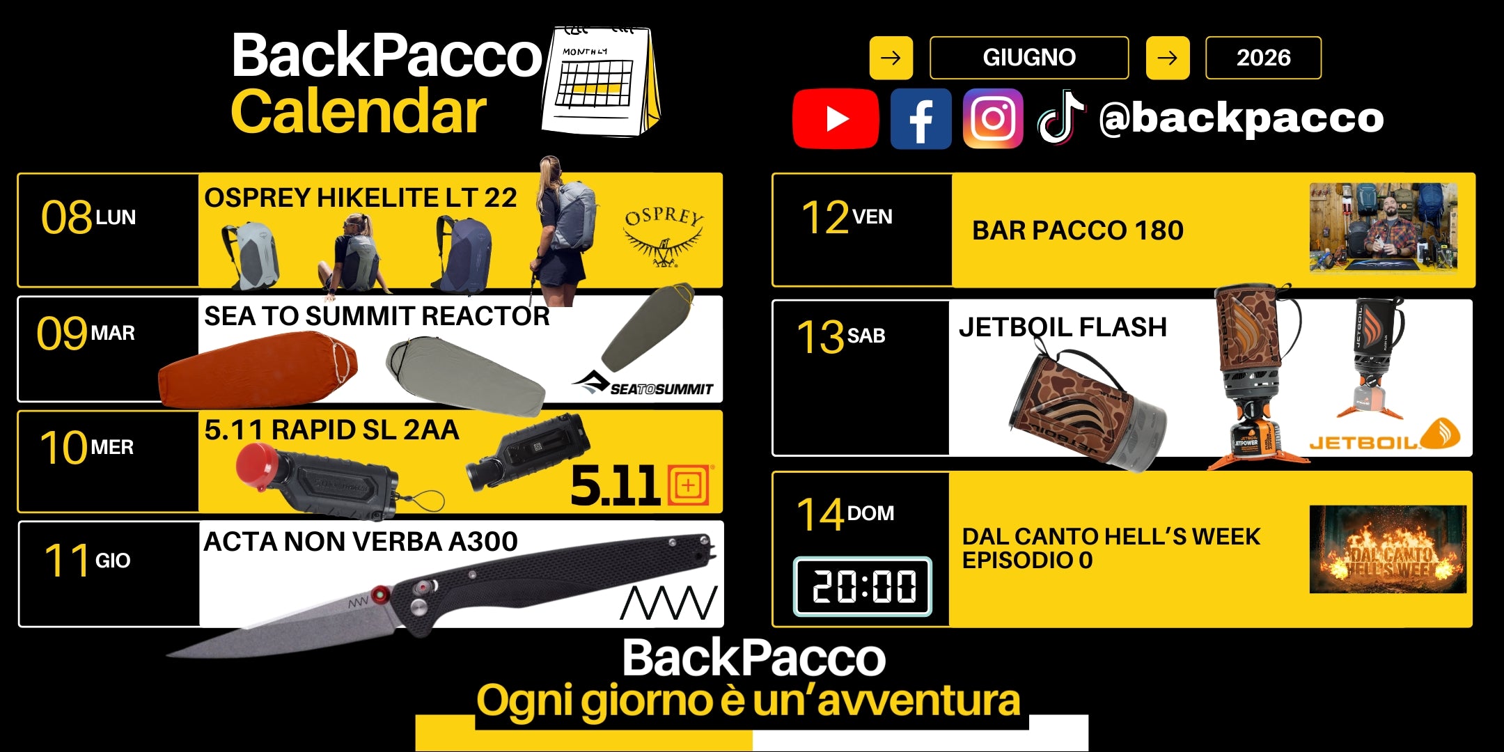 Calendario BackPacco di Giugno 2026 che mostra la programmazione settimanale dal giorno 8 al 14 con vari prodotti da outdoor e bushcraft tra cui zaini Osprey, liner Sea to Summit, torcia 5.11, coltello Acta Non Verba, la rubrica Bar Pacco, fornello Jetboil e EPISODIO 0 DELLA DAL CANTO HELL'S WEEK