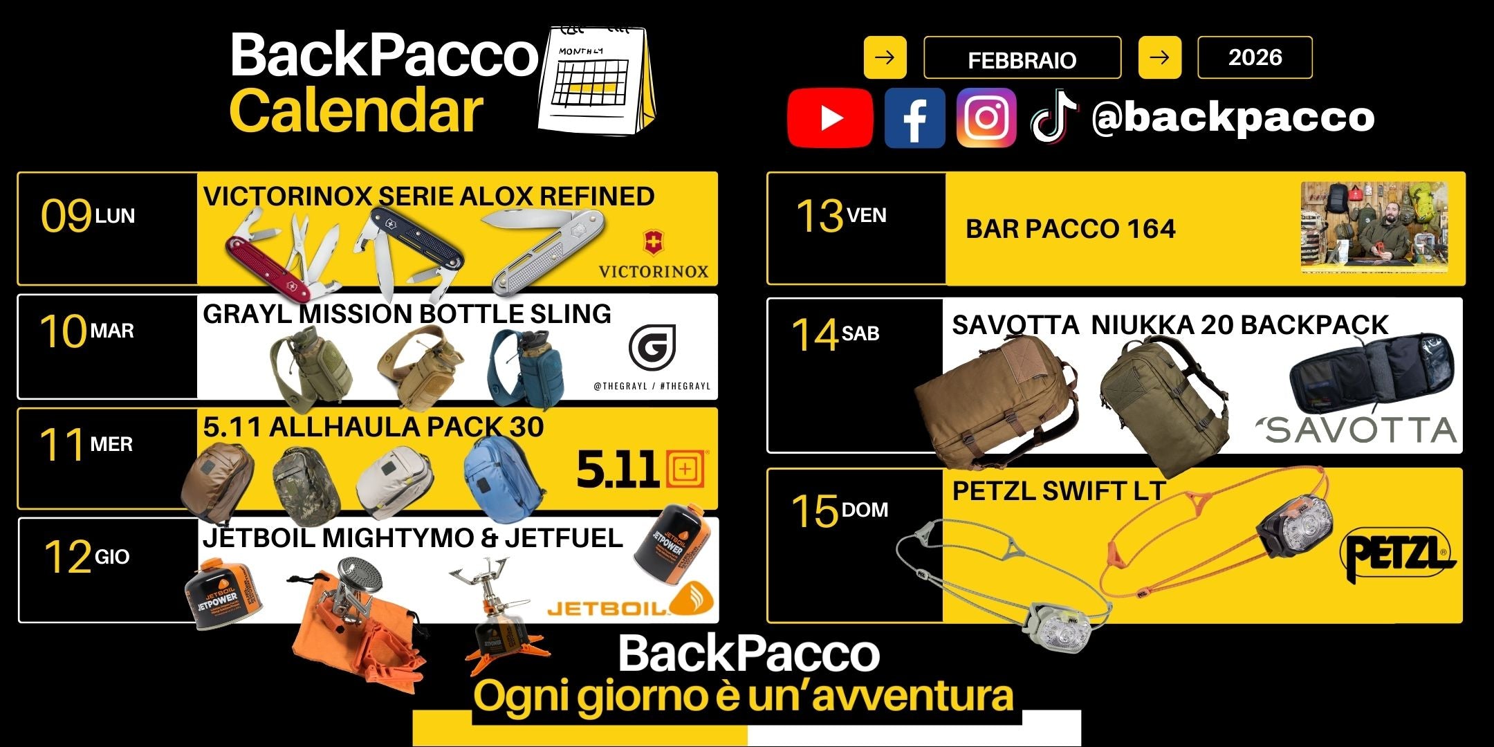 BackPacco Calendar Febbraio 2026. Programmazione settimanale recensioni attrezzatura outdoor. Prodotti in evidenza: Victorinox Serie Alox Refined, Grayl Mission Bottle Sling, zaino 5.11 Allhaula Pack 30, fornello Jetboil MightyMo, zaino Savotta Niukka 20 e torcia Petzl Swift LT. Banner social.