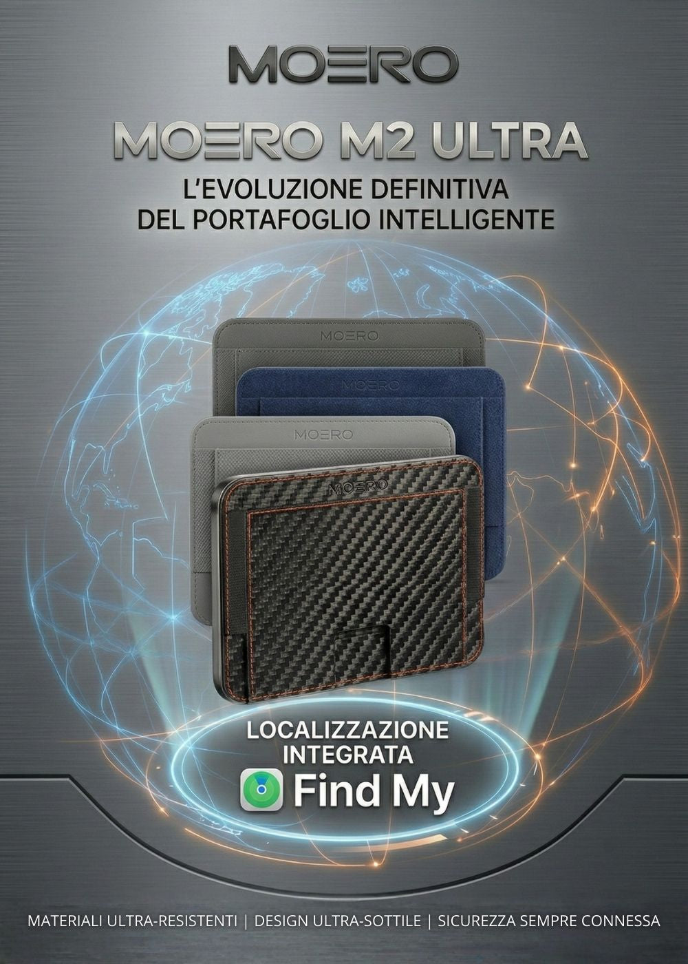 Moero M2 Ultra portafoglio intelligente sottile  con localizzazione integrata compatibile con Apple Find My. Banner promozionale con sfondo tecnologico globale e testo l'evoluzione definitiva del portafoglio intelligente, materiali ultra-resistenti e sicurezza connessa.