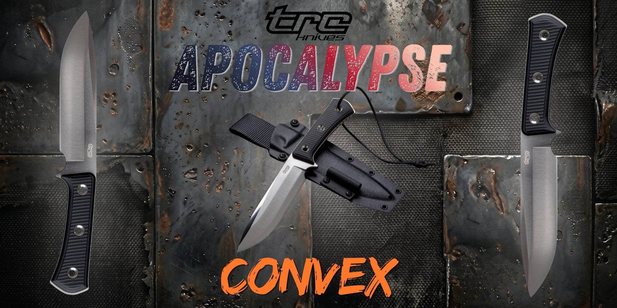 TRC Knives Apocalypse Convex coltello a lama fissa da sopravvivenza con impugnatura ergonomica nera e fodero in Kydex. Grafica promozionale su sfondo metallico testurizzato stile post-apocalittico con scritte Apocalypse e Convex.