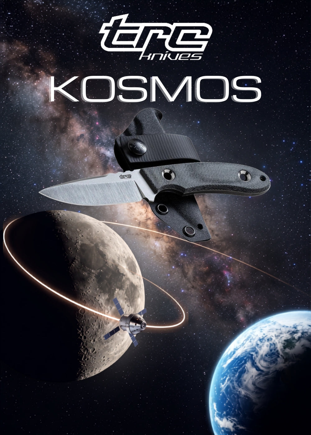TRC Knives Kosmos coltello a lama fissa EDC con lama in acciaio RWL-34 satinato, manico in Canvas Micarta e fodero orizzontale in Kydex. Immagine promozionale a tema spaziale che mostra il coltello in orbita con una capsula spaziale, la Luna e la Terra.