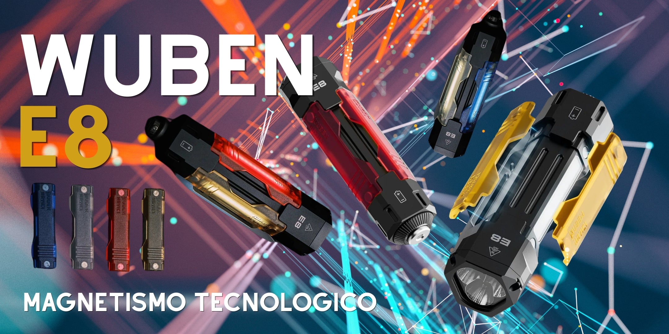 Wuben E8 torcia modulare e magnetica con clip intercambiabili in metallo e corpo trasparente con dettagli rossi blu e oro. Grafica promozionale con sfondo astratto tecnologico e la scritta Magnetismo Tecnologico.