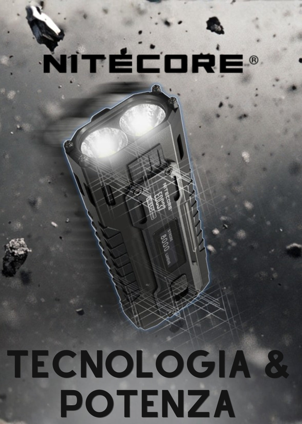 Nitecore EDC37 torcia tattica ricaricabile da 8000 lumen con doppio LED UHi. Banner promozionale con testo Tecnologia e Potenza, sfondo dinamico con frammenti di roccia ed effetto schematico digitale sul corpo della torcia.
