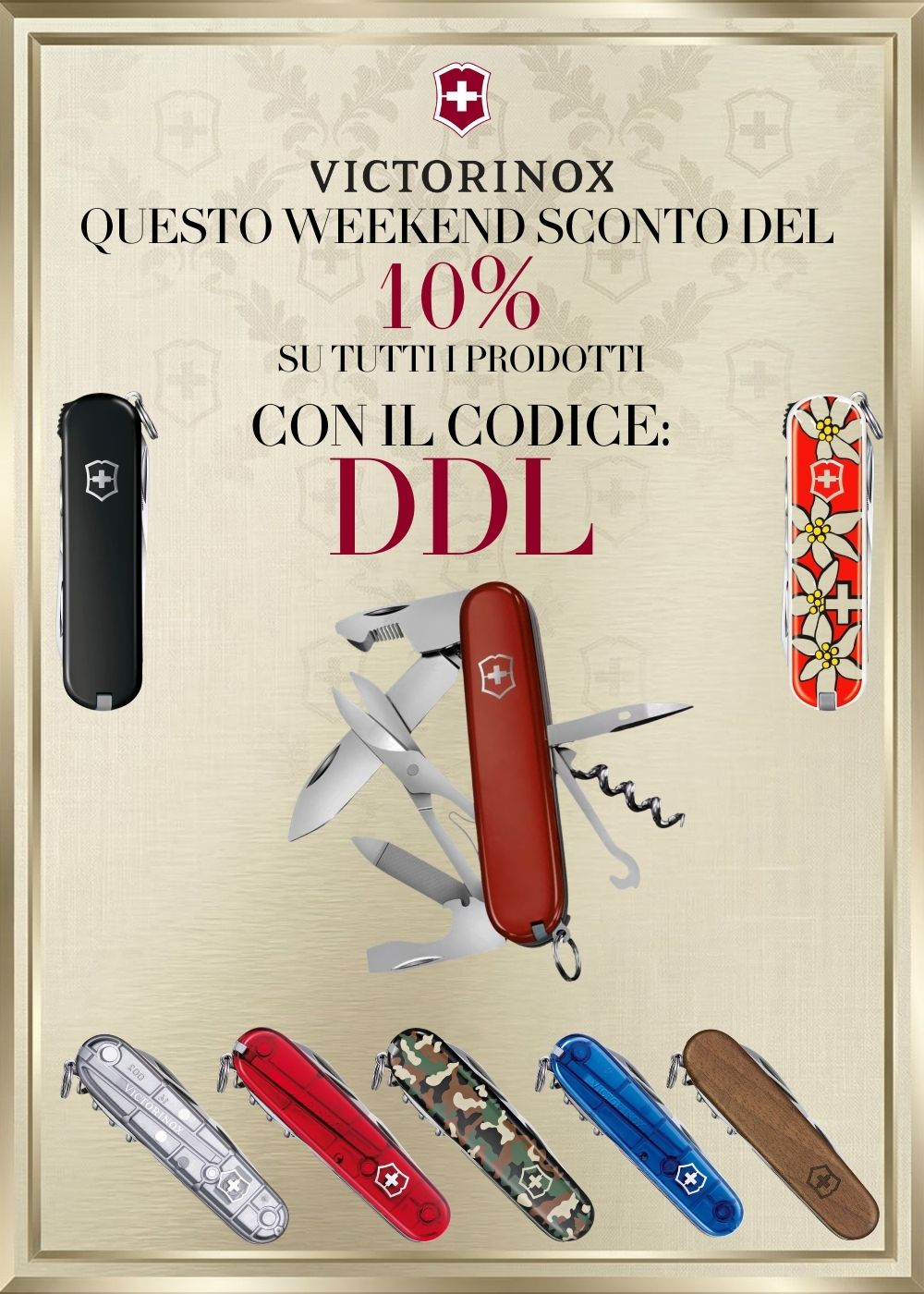 Victorinox Swiss Army Knives assortimento di coltellini multifunzione con strumenti aperti tra cui lame, forbici e cavatappi. Banner promozionale con sconto del 10% su tutti i prodotti inserendo il codice DDL nel carrello durante il weekend.